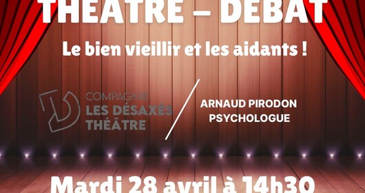 Théâtre-débat « Le bien vieillir et les aidants »